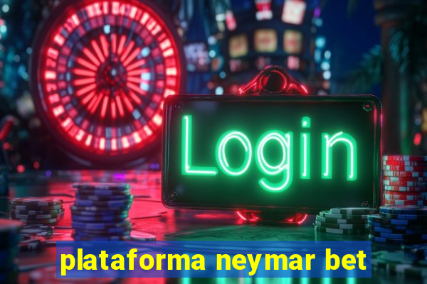 plataforma neymar bet